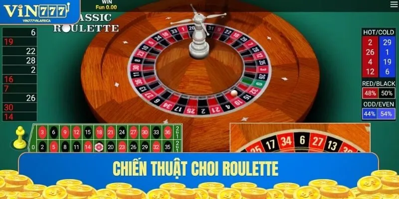 Ngoài việc hiểu luật chơi Roulette thì chiến thuật cũng là vũ khí lợi hại